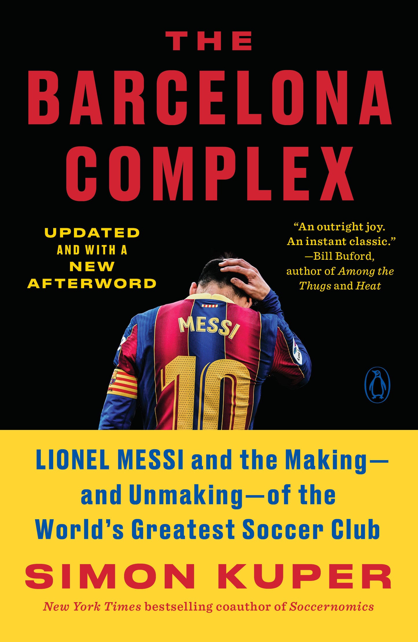 The Barcelona Complex - Lionel Messi and the Making--and Unmaking--of the World's Greatest Soccer Club