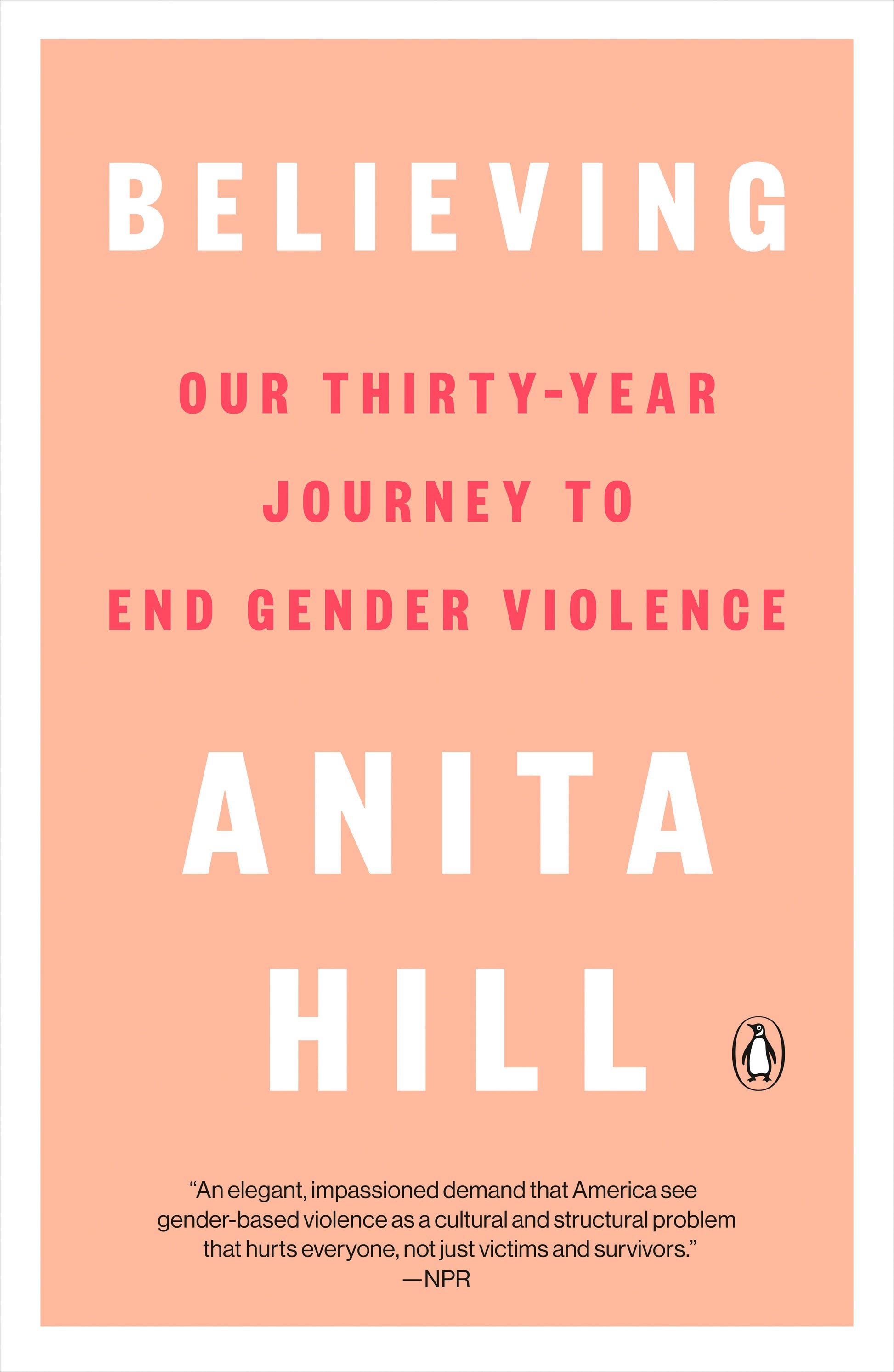 Believing - Our Thirty-Year Journey to End Gender Violence
