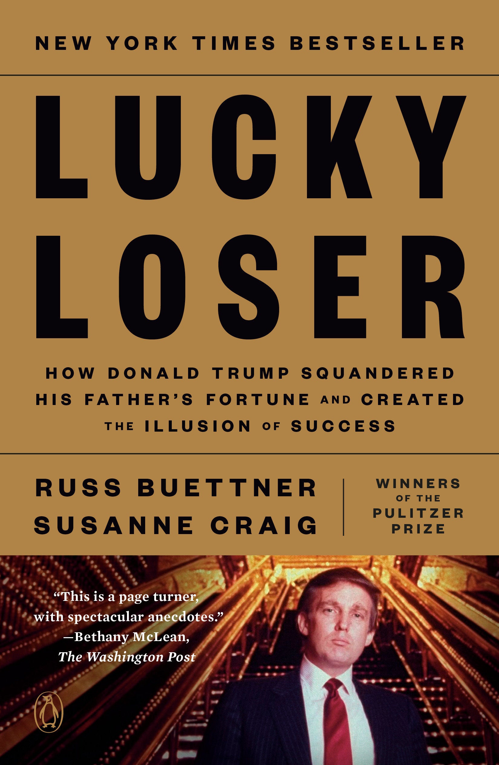 Lucky Loser - How Donald Trump Squandered His Father's Fortune and Created the Illusion of Success