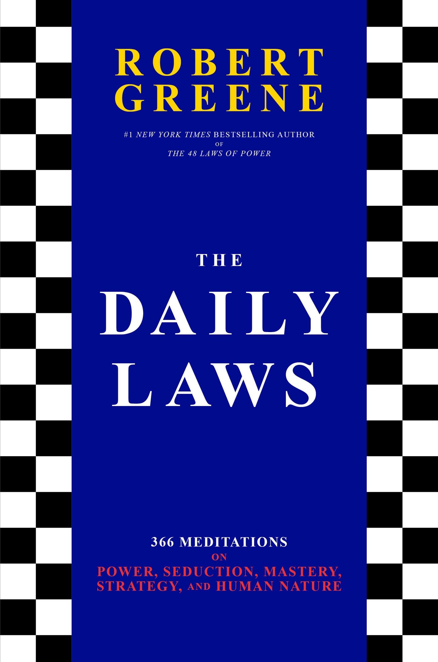 The Daily Laws - 366 Meditations on Power, Seduction, Mastery, Strategy, and Human Nature