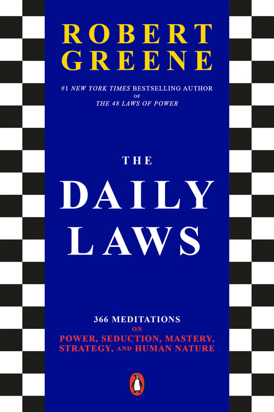 The Daily Laws - 366 Meditations on Power, Seduction, Mastery, Strategy, and Human Nature