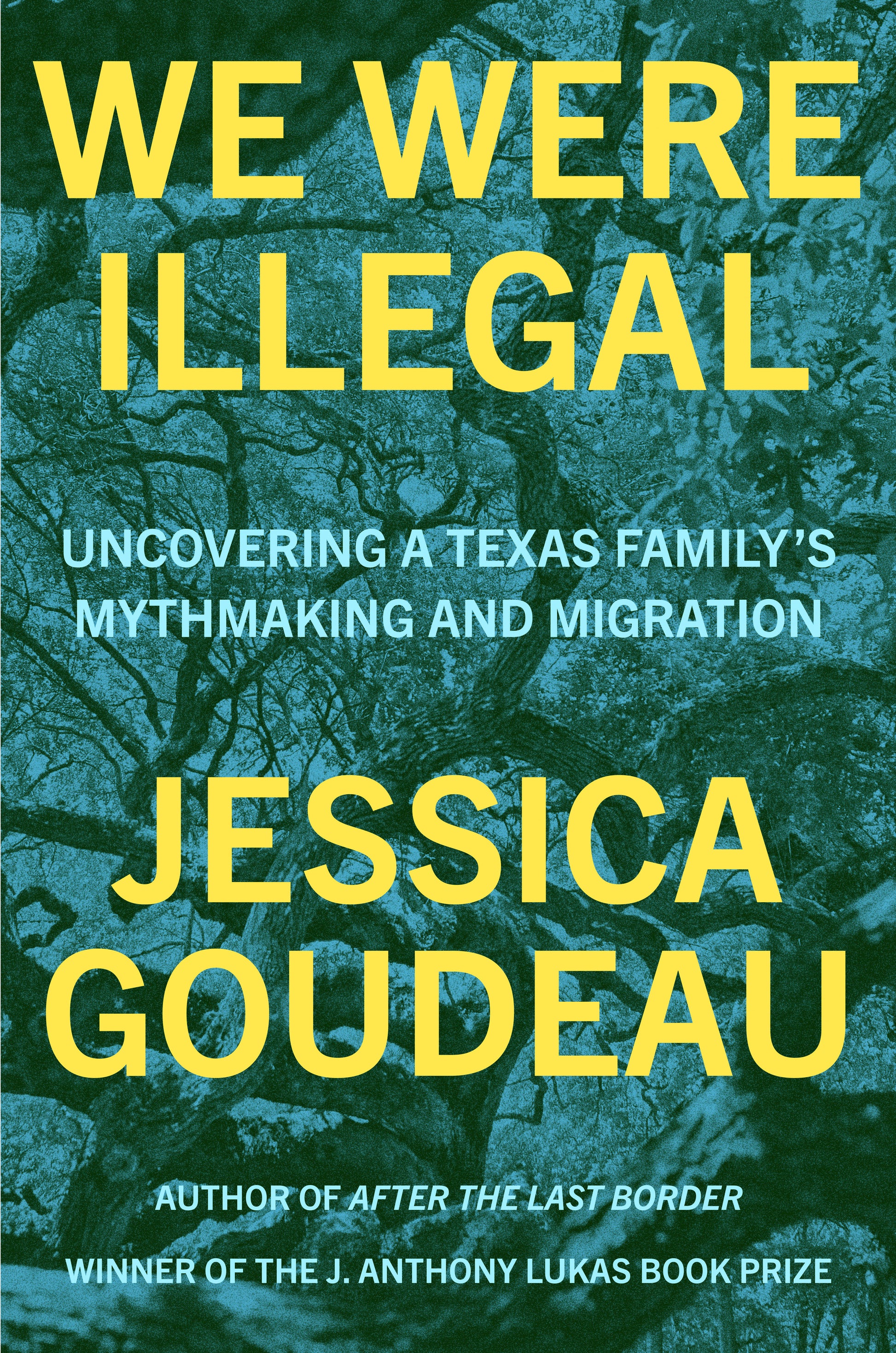We Were Illegal - Uncovering a Texas Family's Mythmaking and Migration