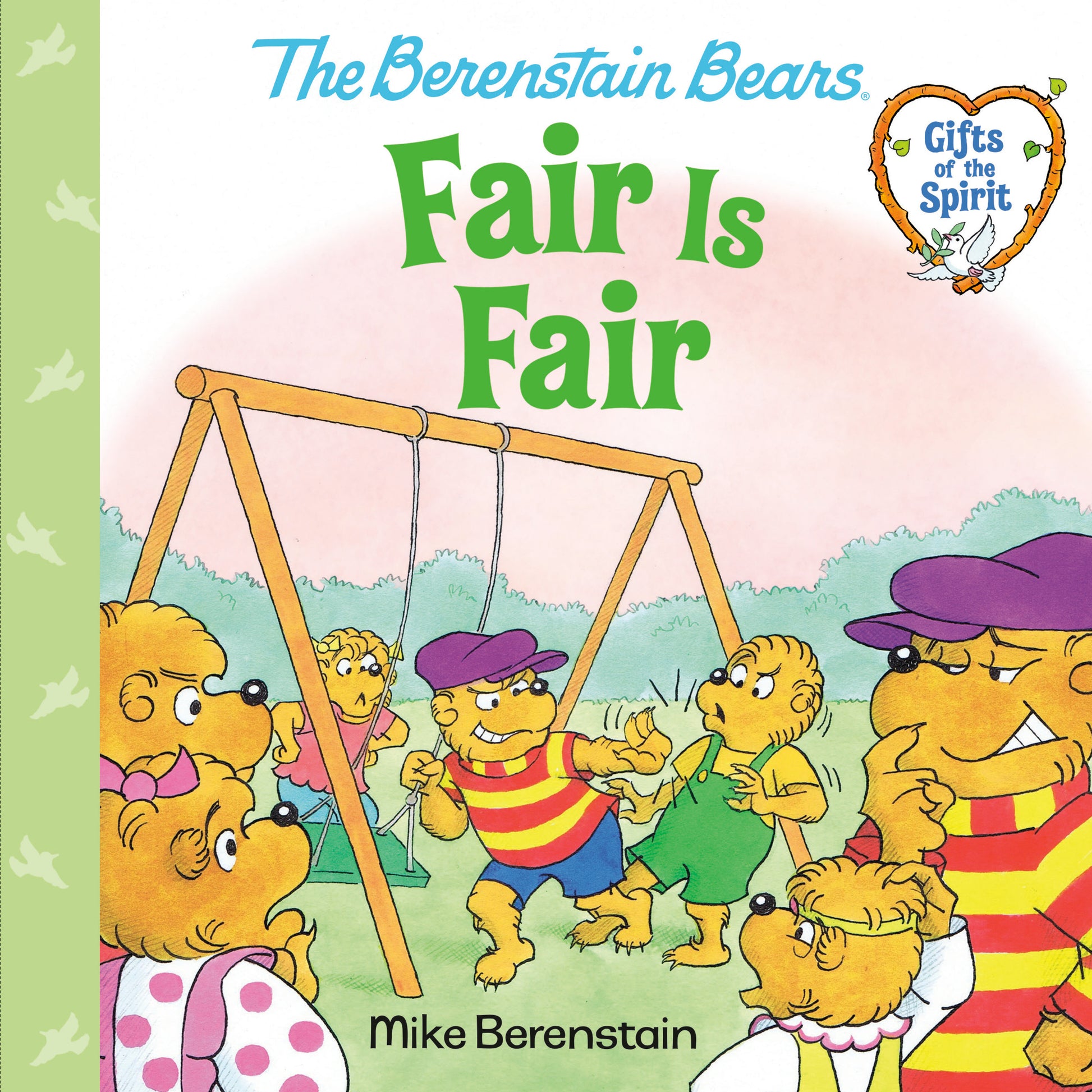 Fair Is Fair (Berenstain Bears Gifts of the Spirit) (Berenstain Bears Gifts of the Spirit)