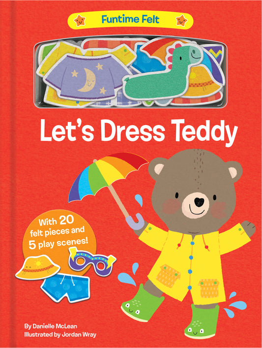 Let's Dress Teddy - With 20 colorful felt play pieces (Funtime Felt)