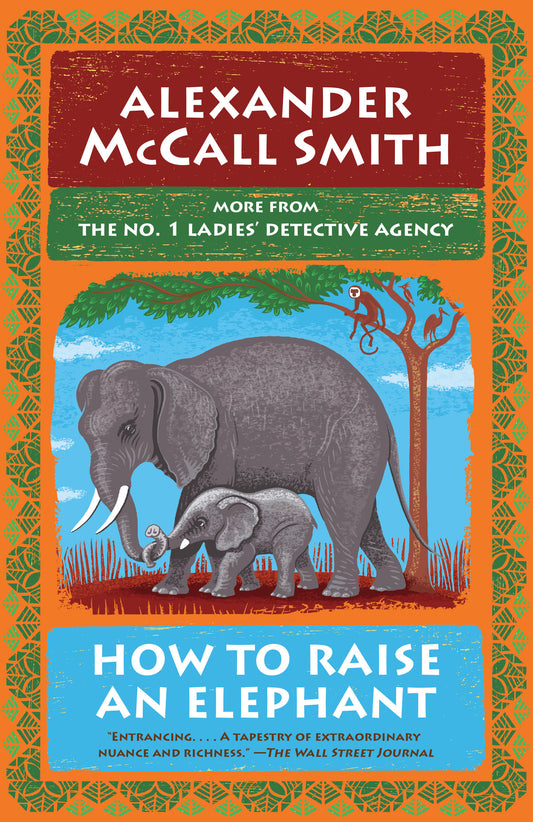 How to Raise an Elephant - No. 1 Ladies' Detective Agency (21) (No. 1 Ladies' Detective Agency Series)