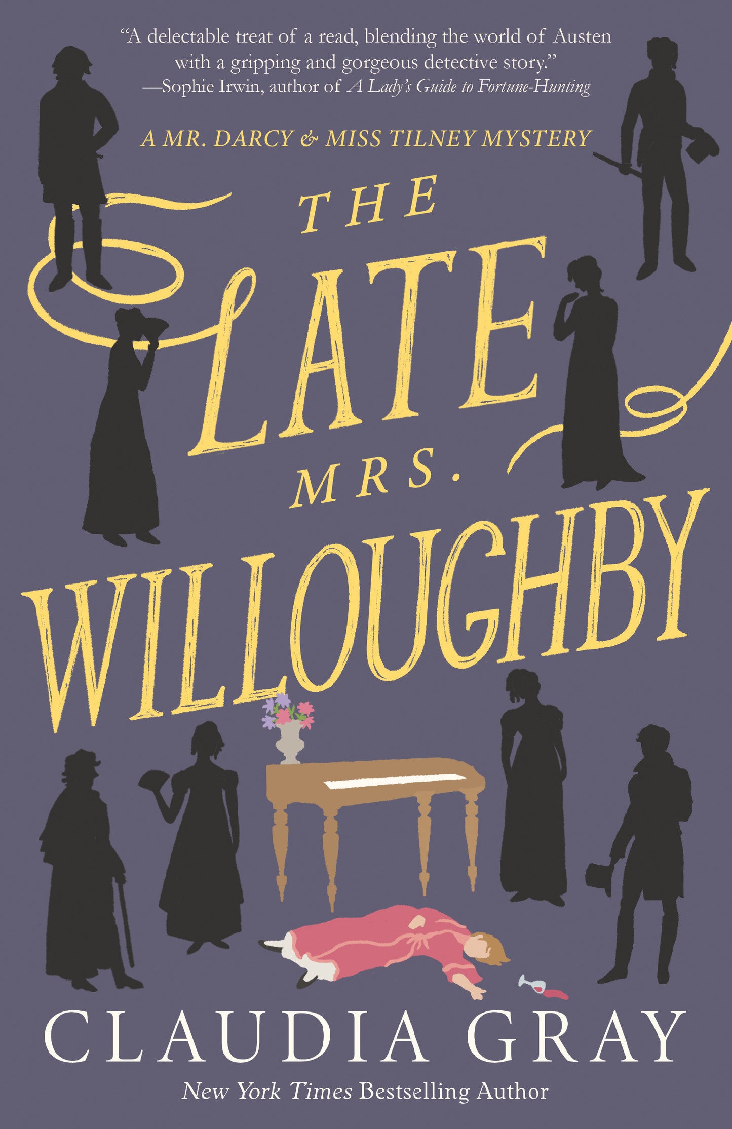 The Late Mrs. Willoughby - A Novel (MR. DARCY & MISS TILNEY MYSTERY) (Book:2)