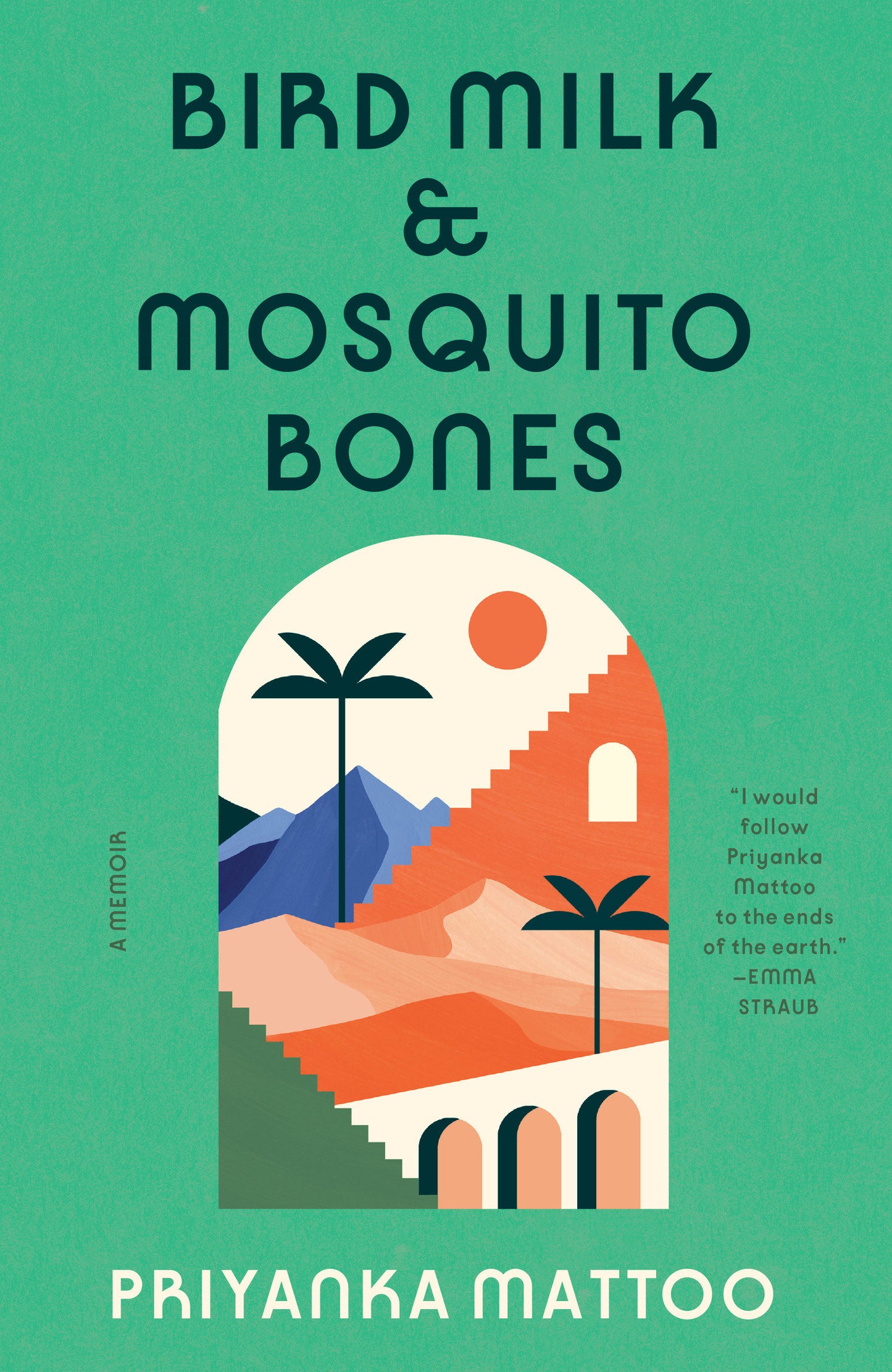 Bird Milk & Mosquito Bones - A Memoir