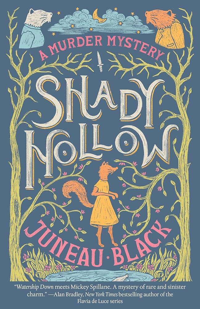 Shady Hollow (A Shady Hollow Mystery) by Juneau Black