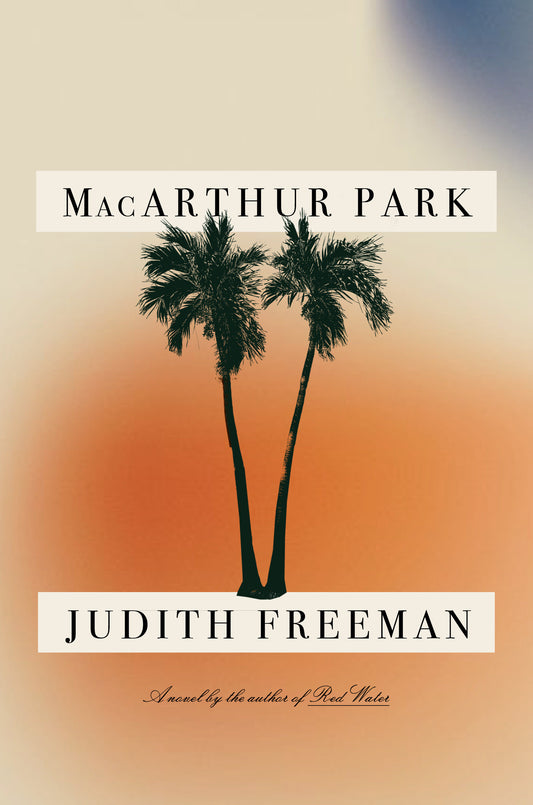 MacArthur Park - A Novel