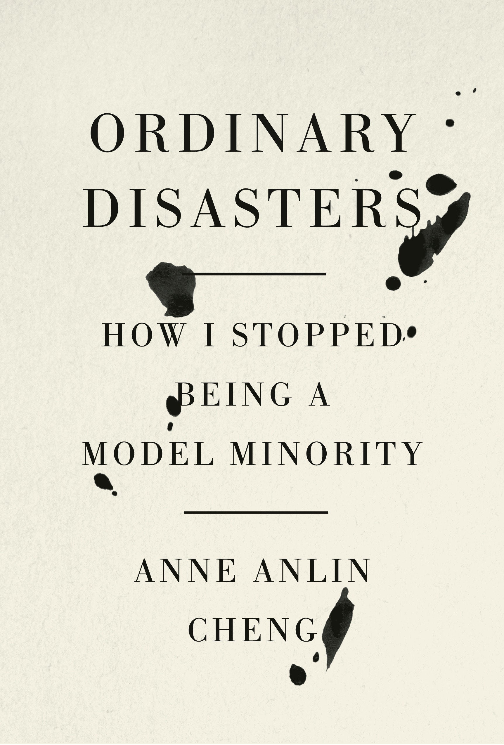 Ordinary Disasters - How I Stopped Being a Model Minority