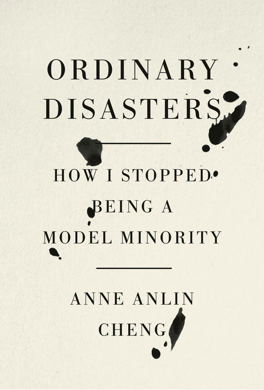 Ordinary Disasters - How I Stopped Being a Model Minority