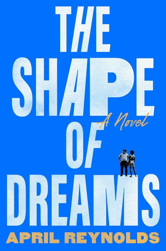 The Shape of Dreams - A Novel