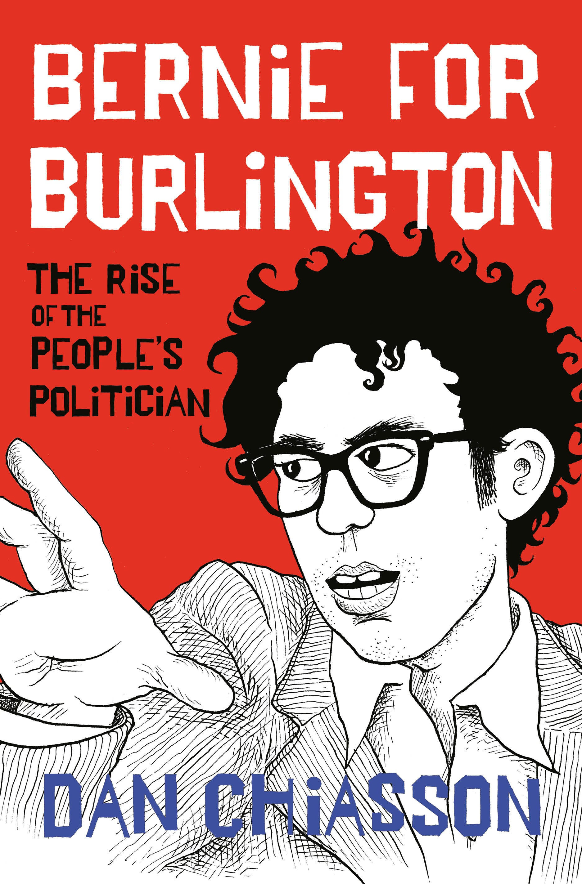 Bernie for Burlington - The Rise of the People's Politician