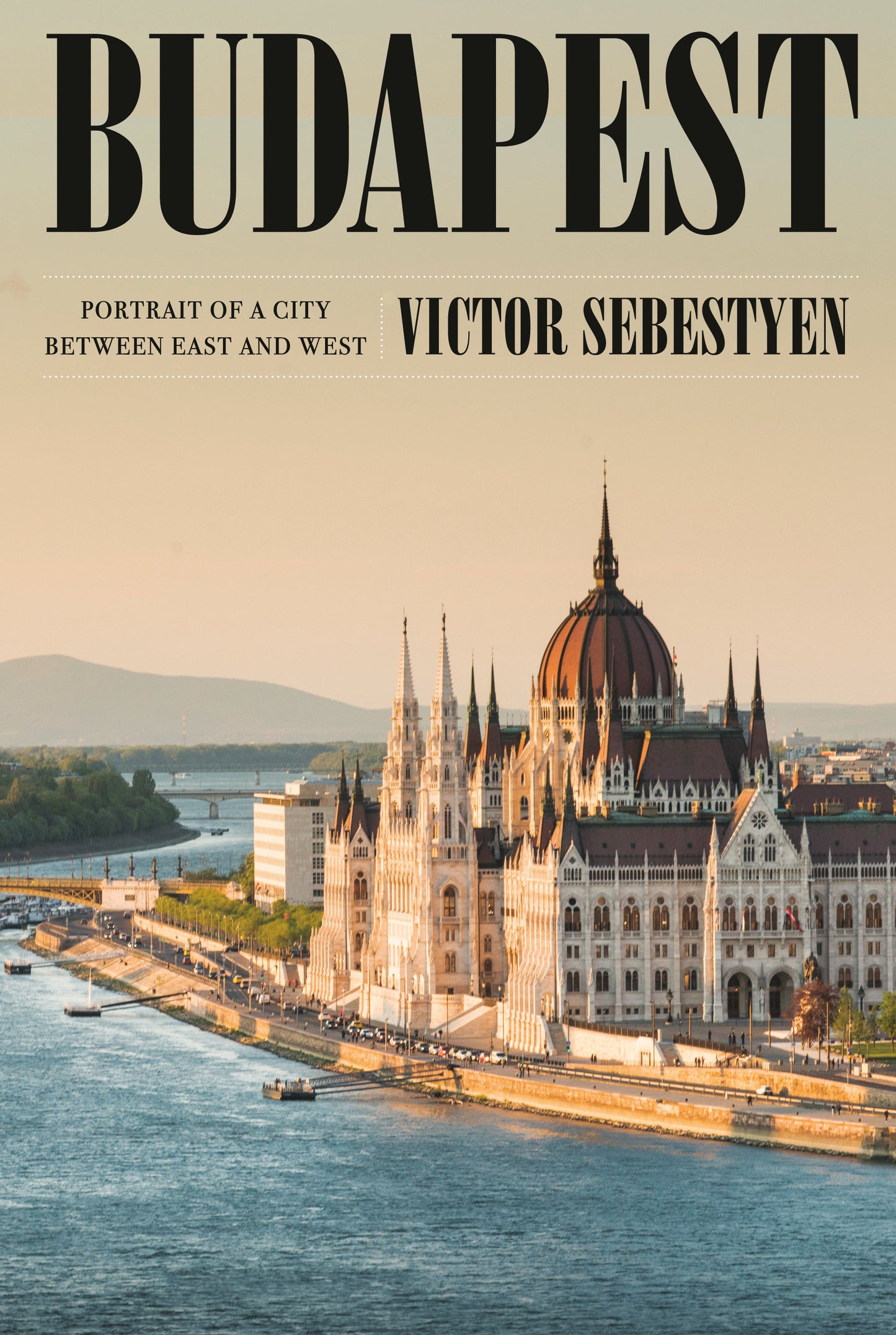 Budapest - Portrait of a City Between East and West