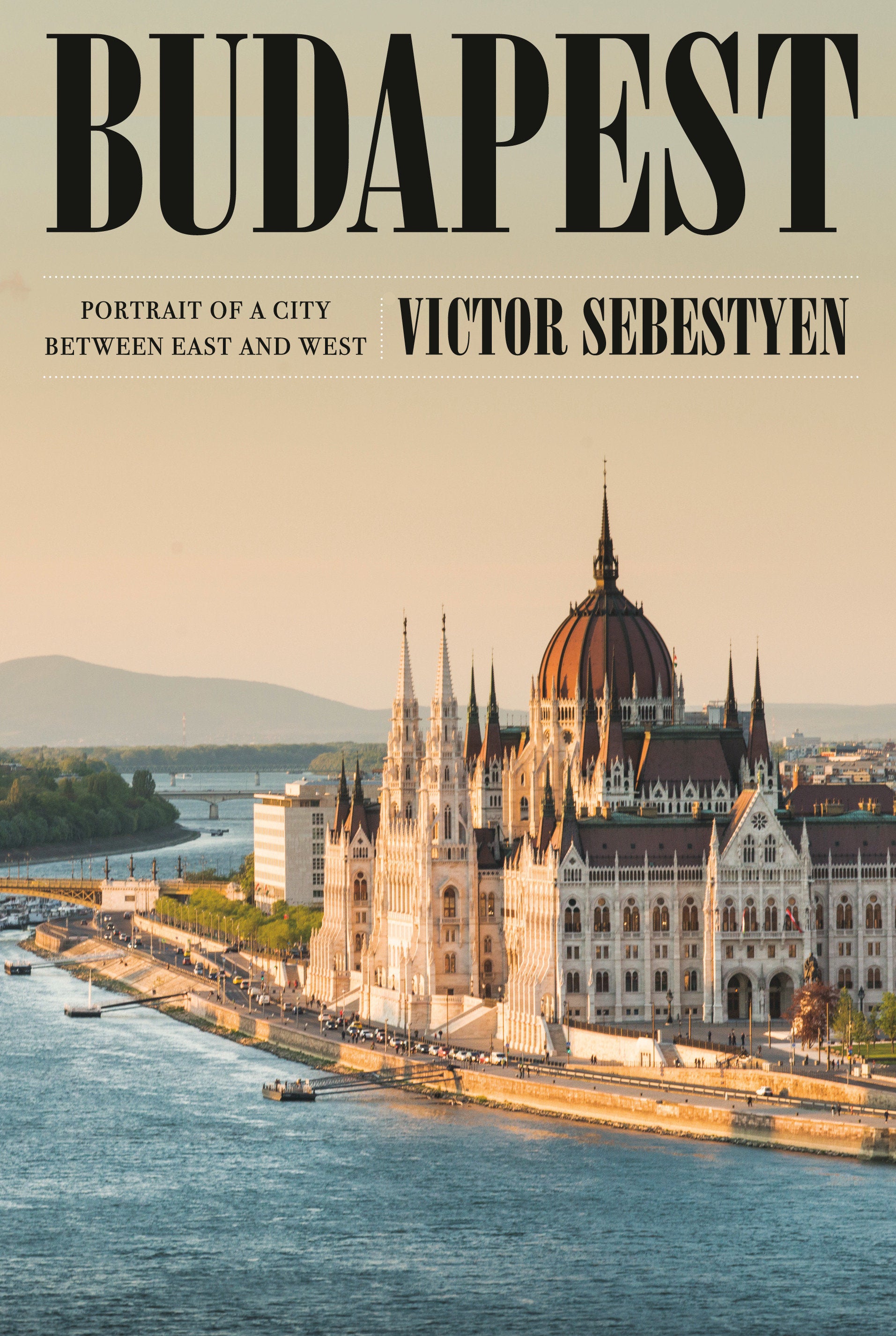 Budapest - Portrait of a City Between East and West