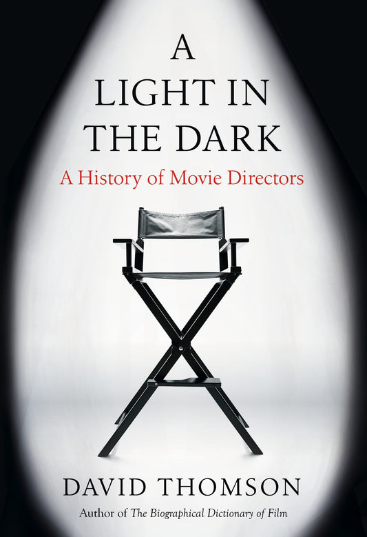 A Light in the Dark - A History of Movie Directors
