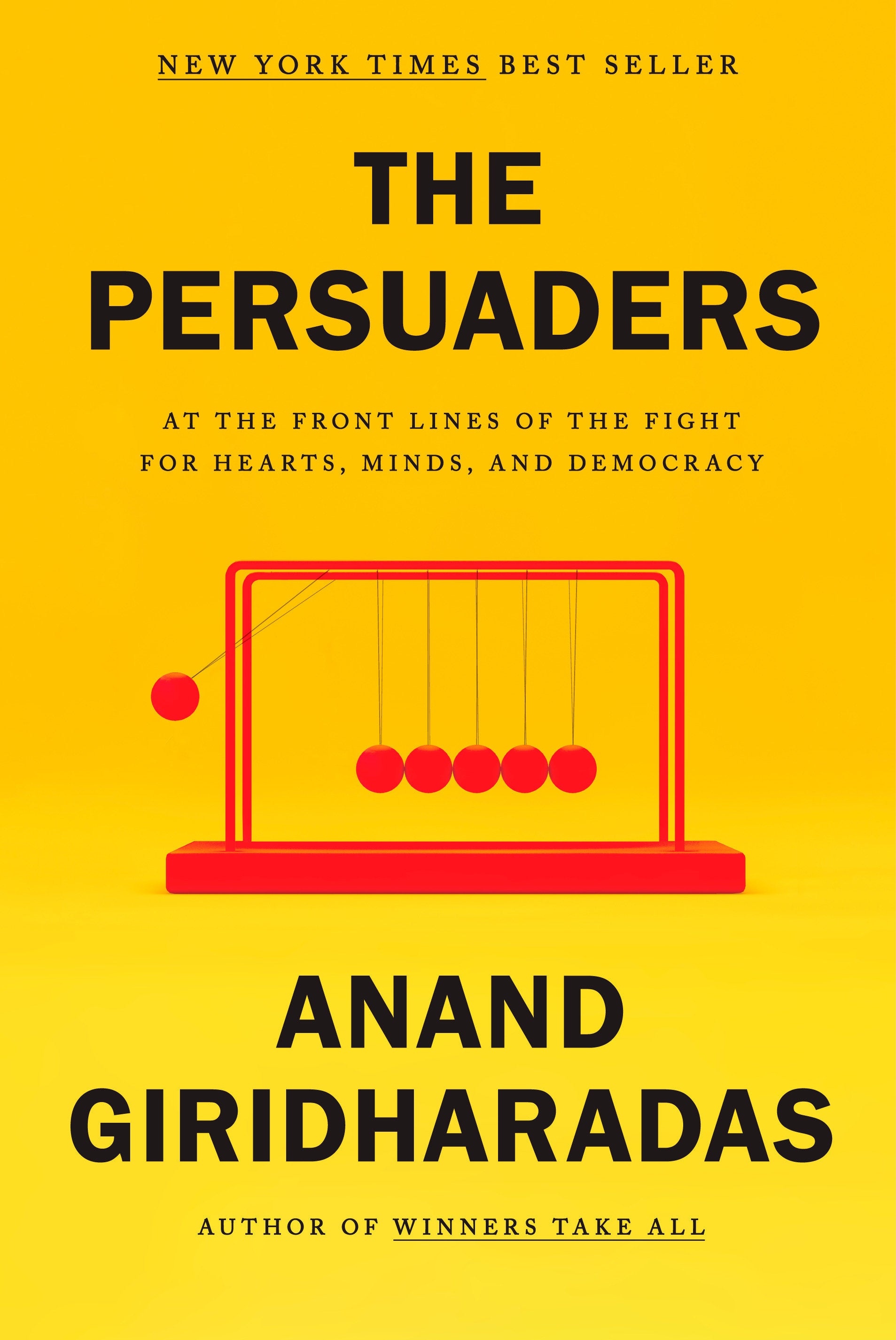 The Persuaders - At the Front Lines of the Fight for Hearts, Minds, and Democracy