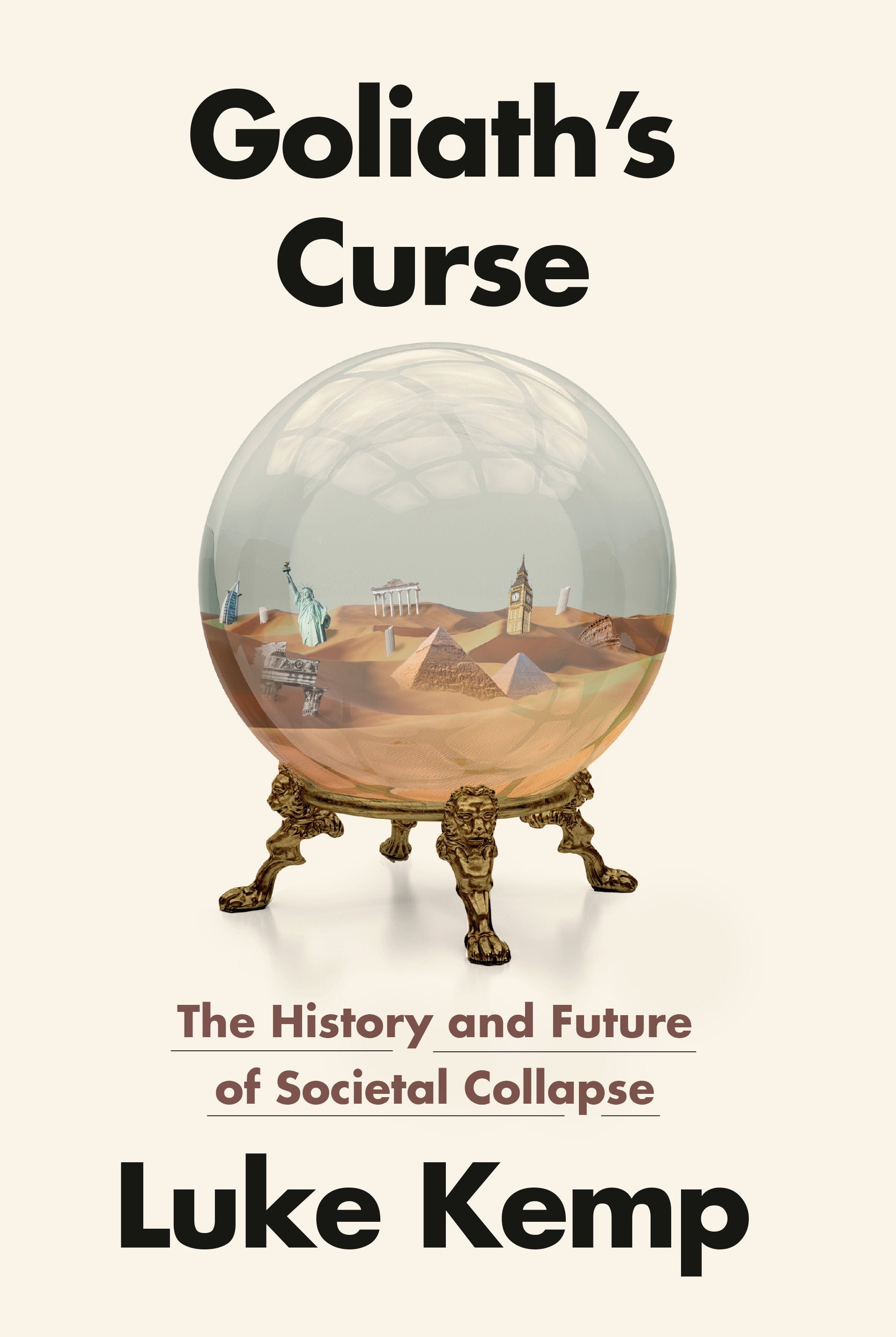 Goliath's Curse - The History and Future of Societal Collapse