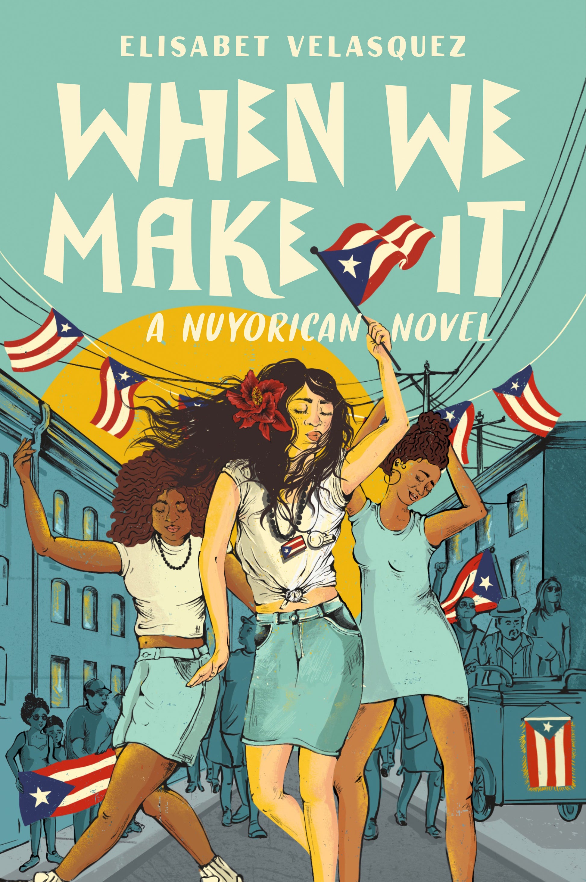 When We Make It - A Nuyorican Novel
