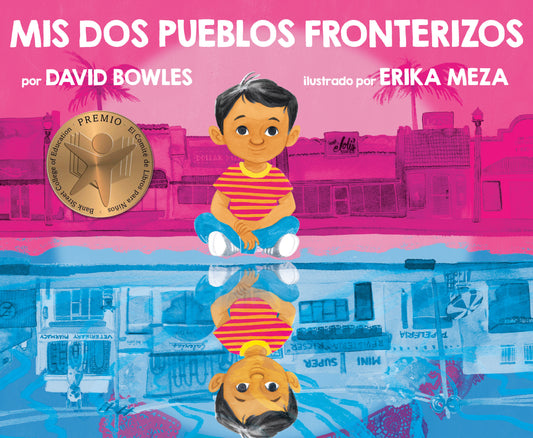 Mis dos pueblos fronterizos, My Two Border Towns