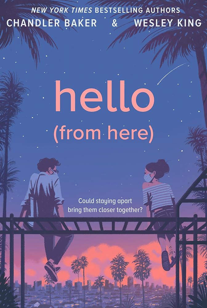 Hello (From Here) by Chandler Baker, Wesley King