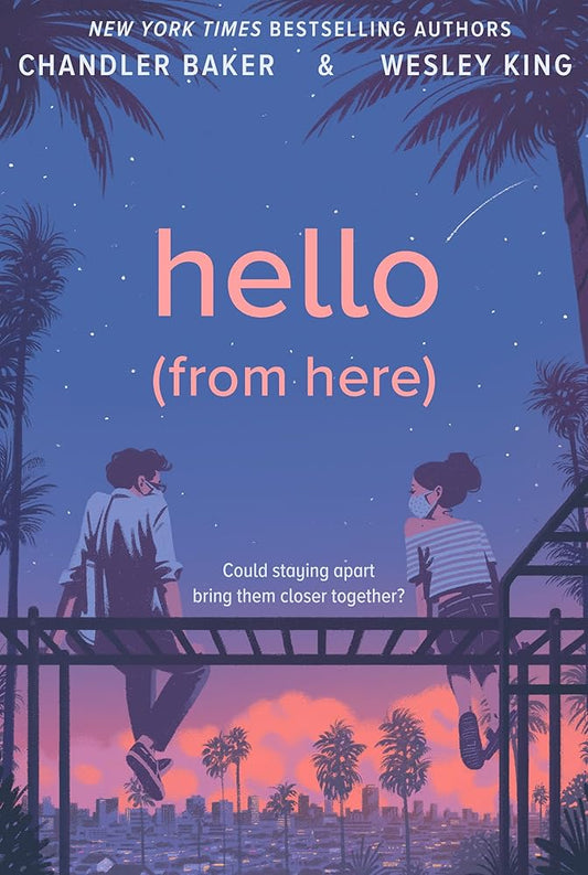 Hello (From Here) by Chandler Baker, Wesley King