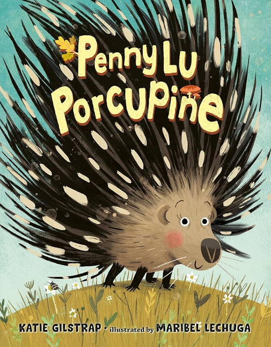 Penny Lu Porcupine by Katie Gilstrap, Maribel Lechuga