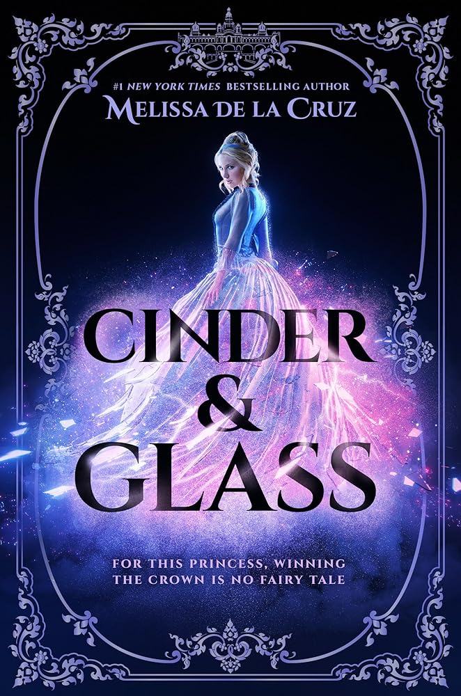 Cinder & Glass by Melissa de la Cruz
