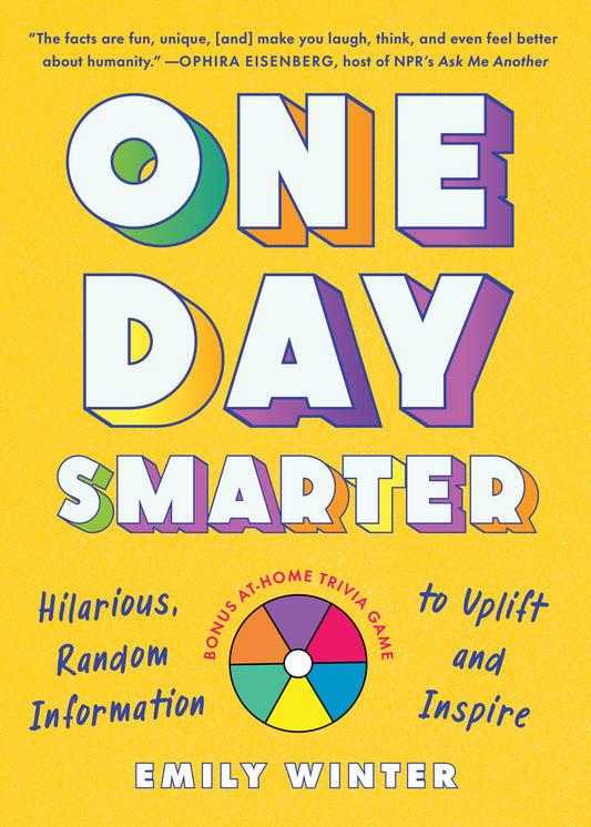 One Day Smarter - Hilarious, Random Information to Uplift and Inspire