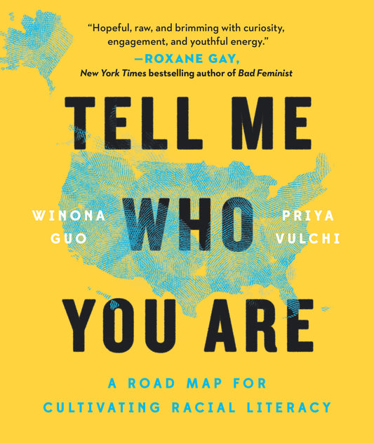 Tell Me Who You Are - A Road Map for Cultivating Racial Literacy