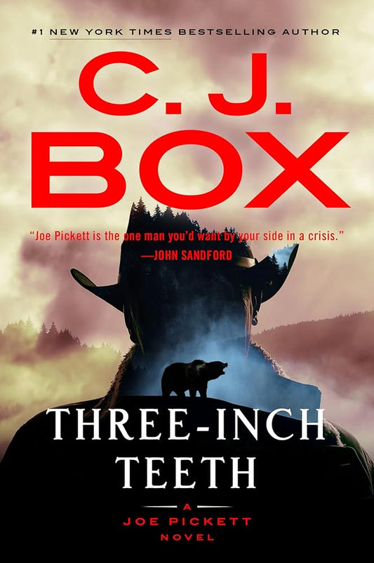 Three-Inch Teeth (A Joe Pickett Novel) by C.J. Box