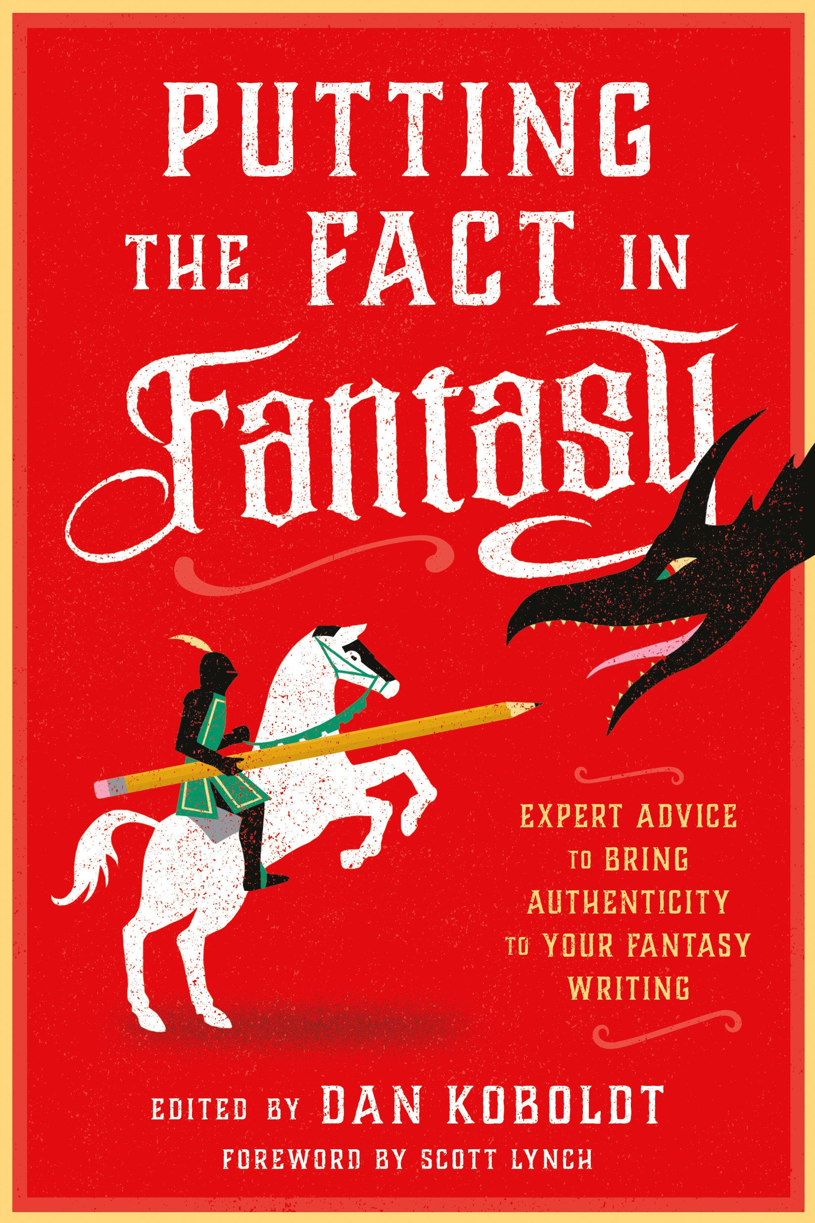 Putting the Fact in Fantasy - Expert Advice to Bring Authenticity to Your Fantasy Writing