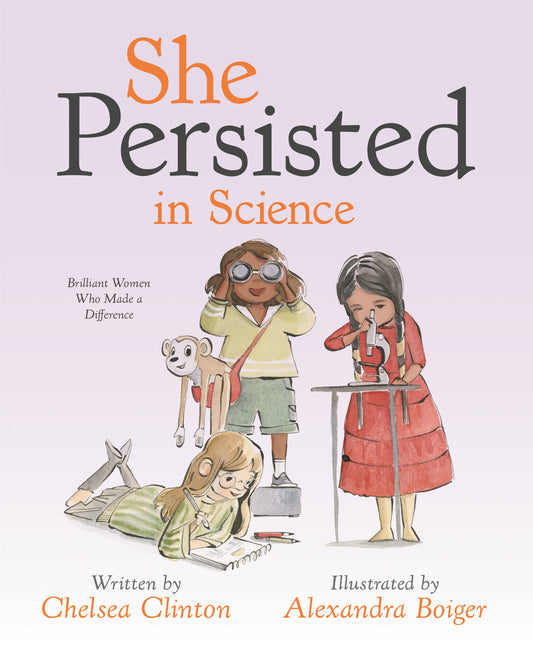 She Persisted in Science - Brilliant Women Who Made a Difference (She Persisted)