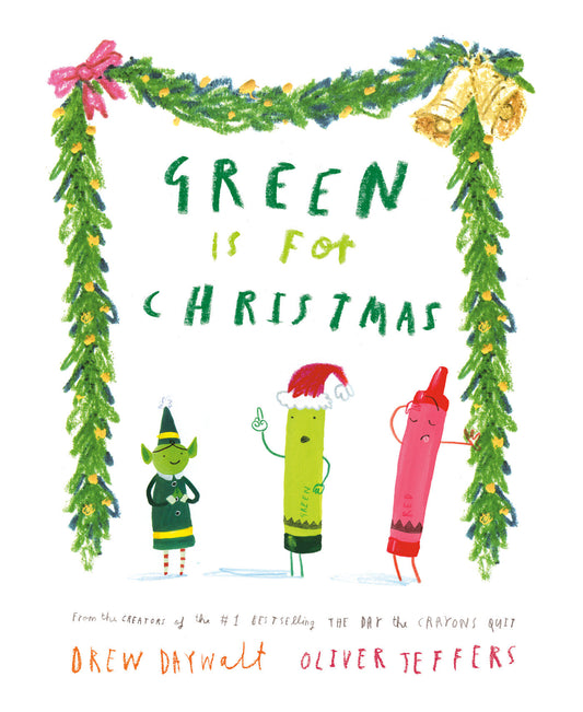 Green Is for Christmas (The Crayons Celebrate)