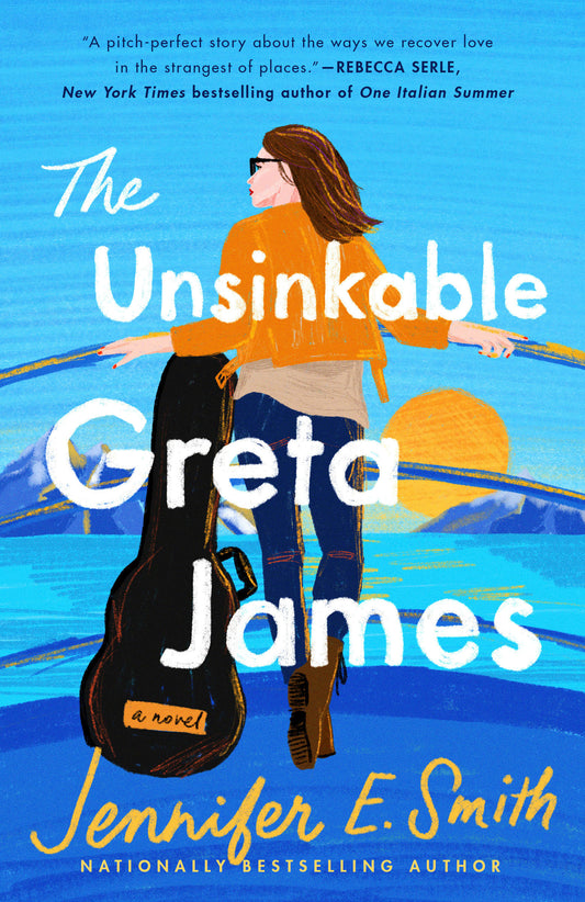 The Unsinkable Greta James - A Novel