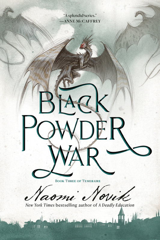 Black Powder War - Book Three of Temeraire (Temeraire) (Book:3)