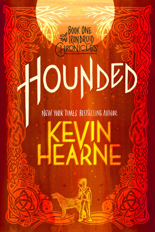 Hounded - Book One of The Iron Druid Chronicles (The Iron Druid Chronicles) (Book:1)