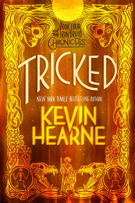 Tricked - Book Four of The Iron Druid Chronicles (The Iron Druid Chronicles) (Book:4)