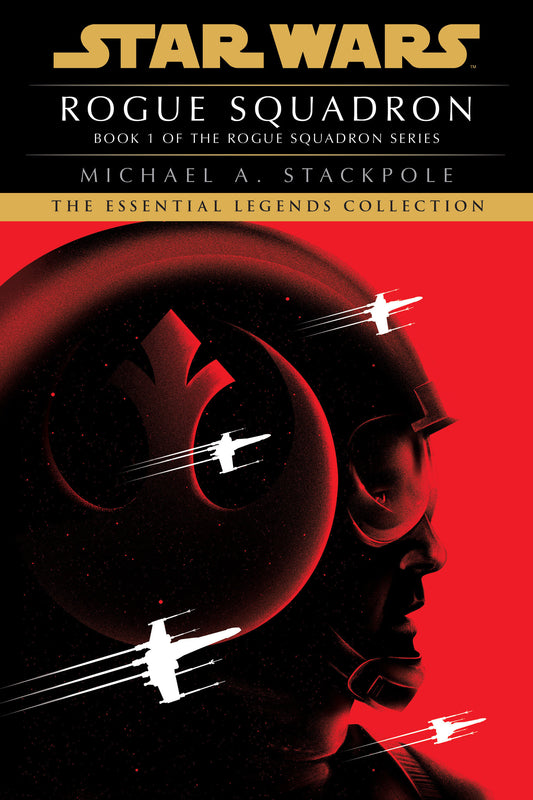 Rogue Squadron: Star Wars Legends (Rogue Squadron) (Star Wars: Rogue Squadron- Legends) (Book:1)