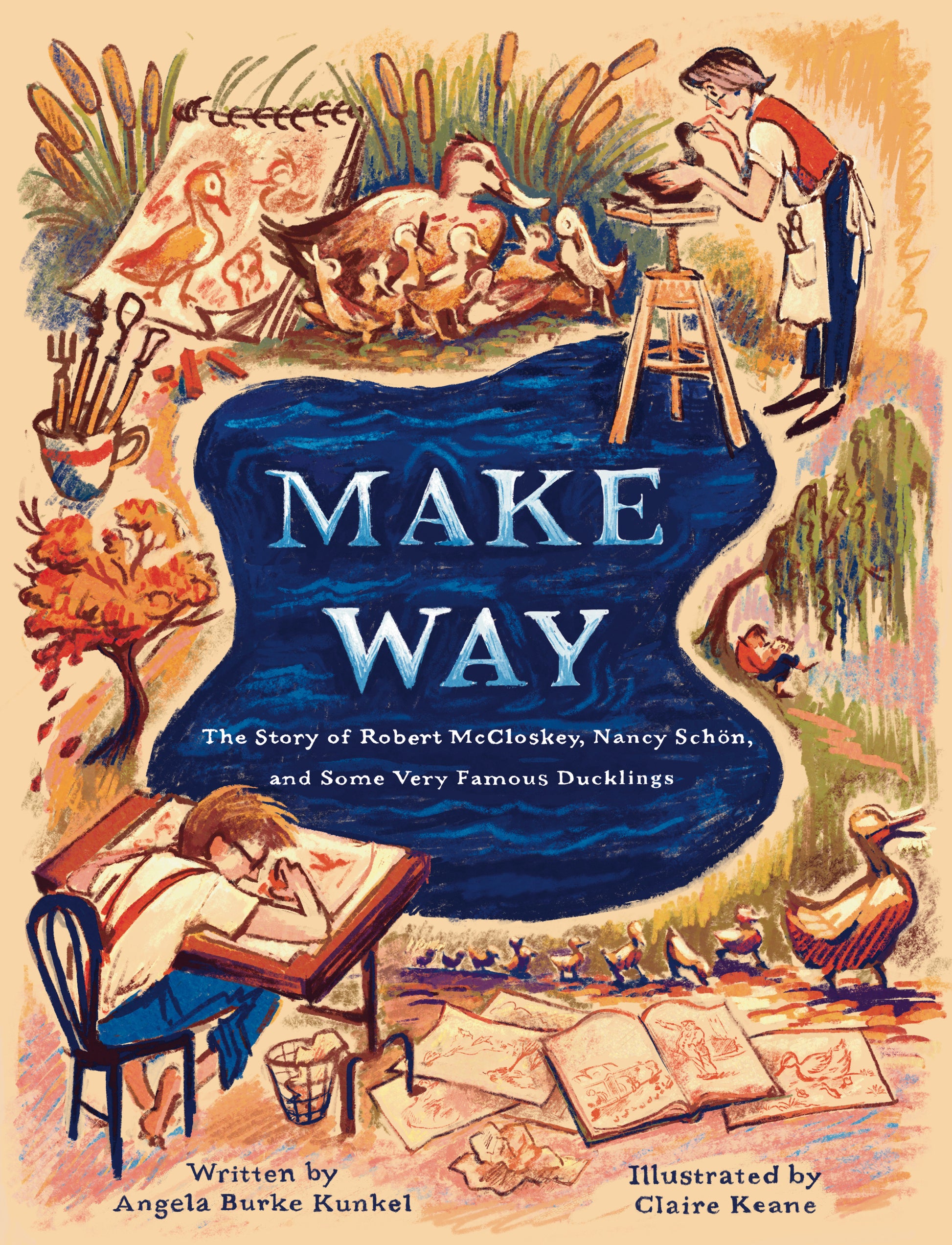Make Way - The Story of Robert McCloskey, Nancy�Sch�n, and Some Very Famous Ducklings