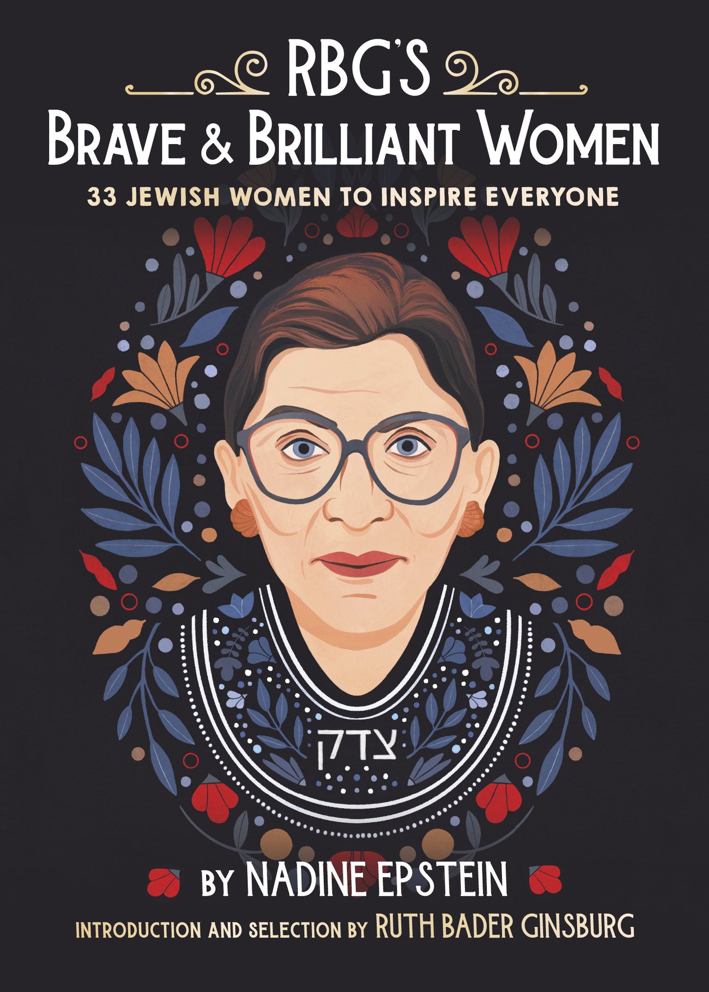 RBG's Brave & Brilliant Women - 33 Jewish Women to Inspire Everyone