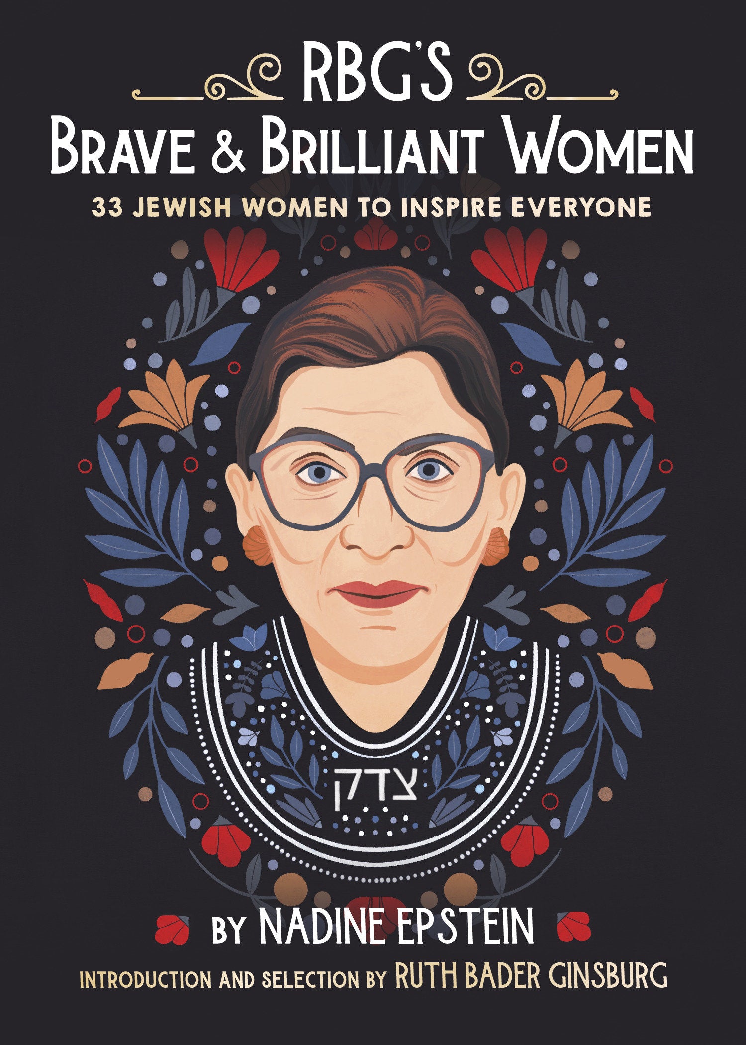 RBG's Brave & Brilliant Women - 33 Jewish Women to Inspire Everyone