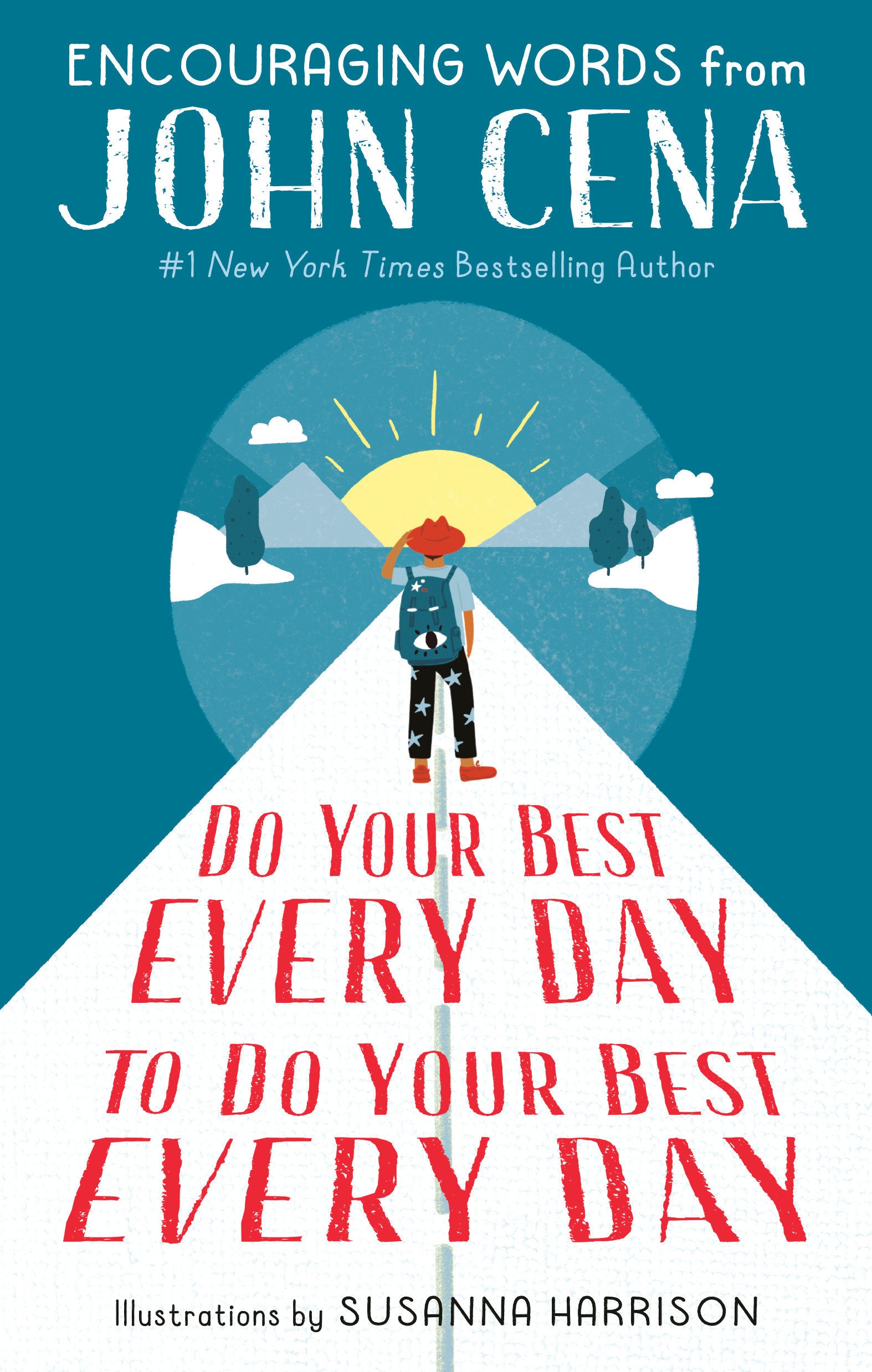 Do Your Best Every Day to Do Your Best Every Day - Encouraging Words from John Cena
