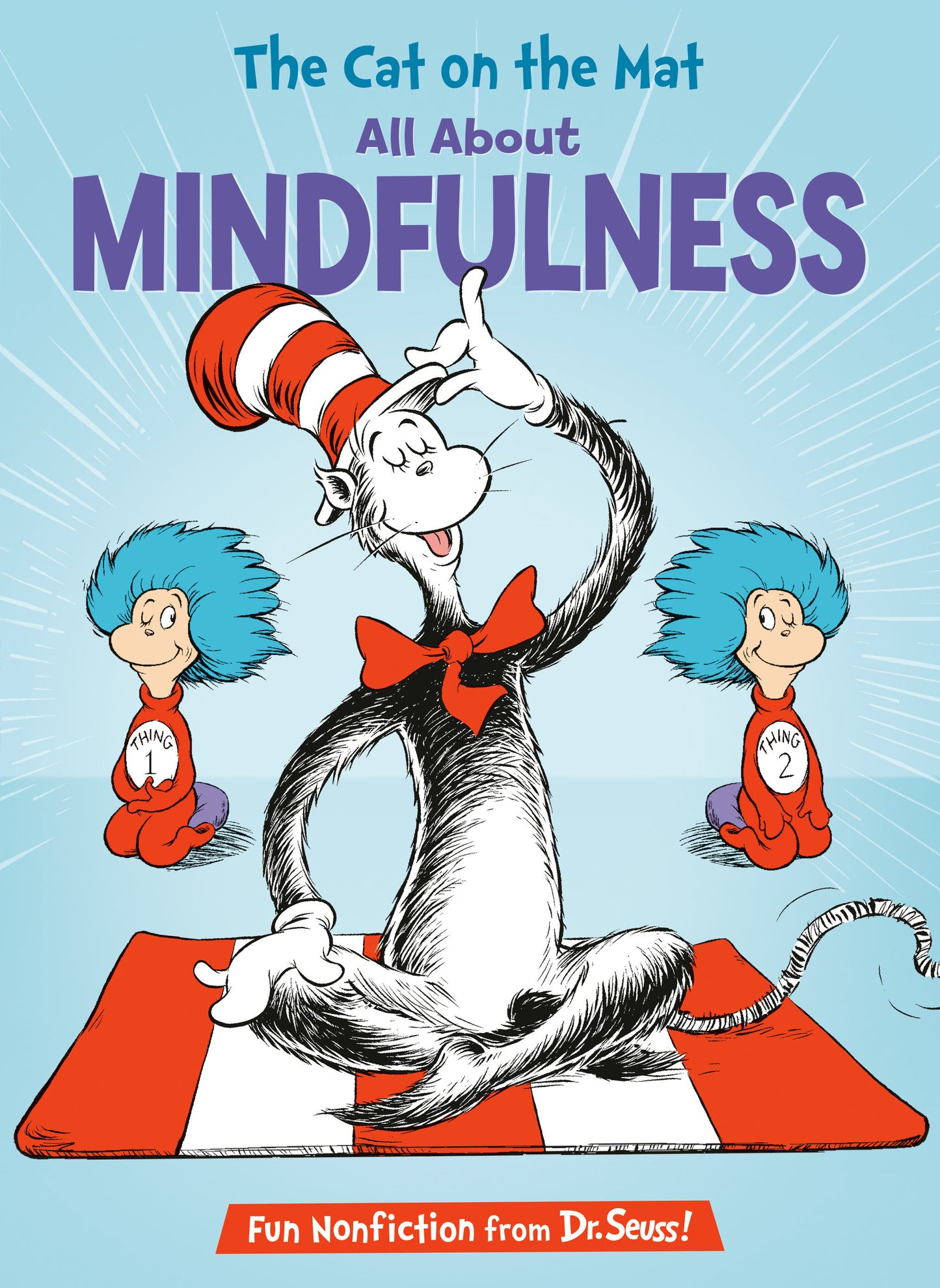 The Cat on the Mat: All About Mindfulness (The Cat in the Hat's Learning Library)