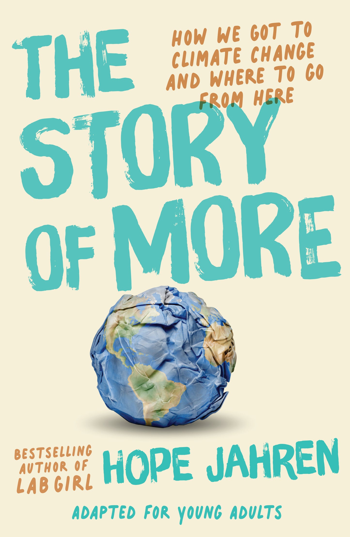 The Story of More (Adapted for Young Adults) - How We Got to Climate Change and Where to Go from Here