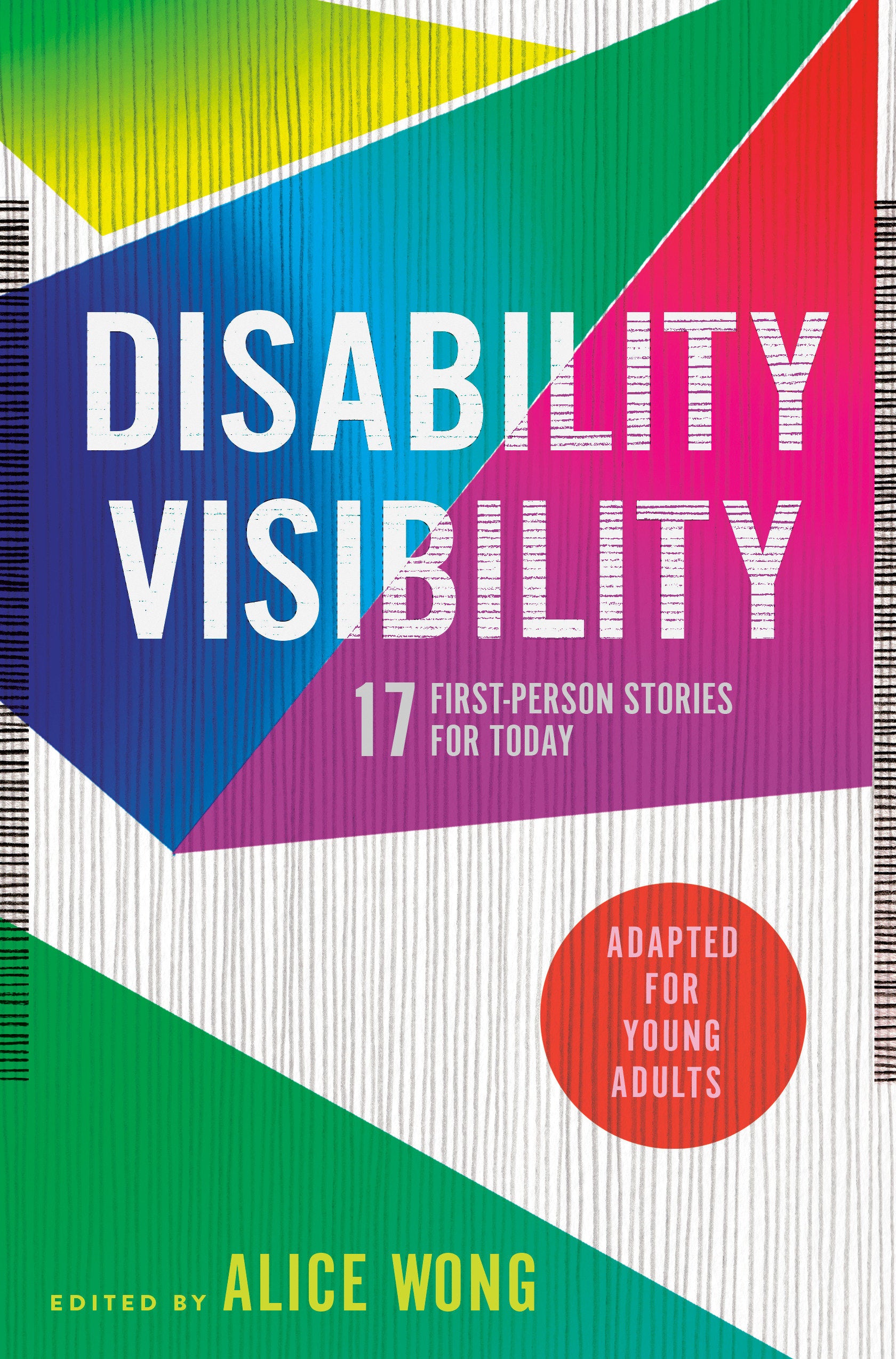 Disability Visibility (Adapted for Young Adults) - 17 First-Person Stories for Today