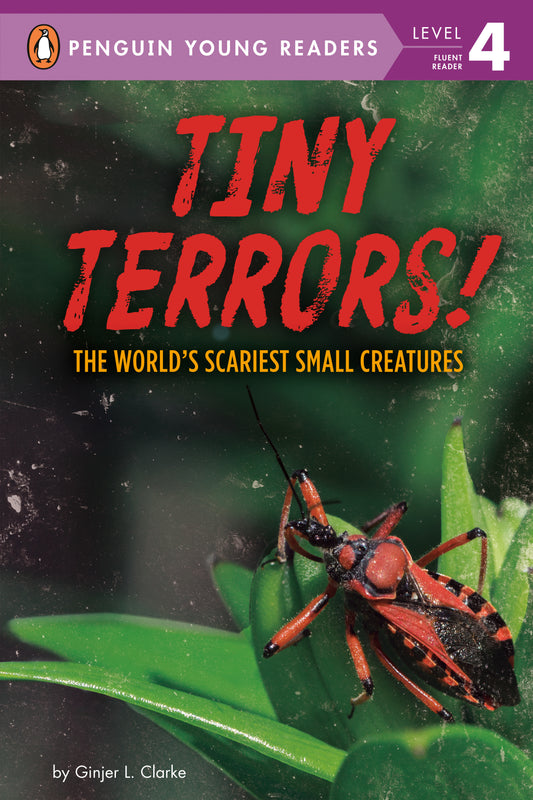 Tiny Terrors! - The World's Scariest Small Creatures (Penguin Young Readers, Level 4)