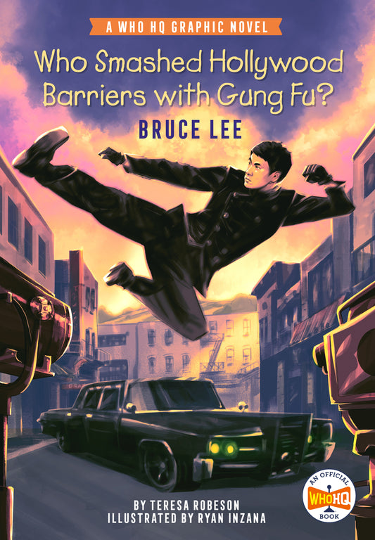 Who Smashed Hollywood Barriers with Gung Fu?: Bruce Lee - A Who HQ Graphic Novel (Who HQ Graphic Novels)