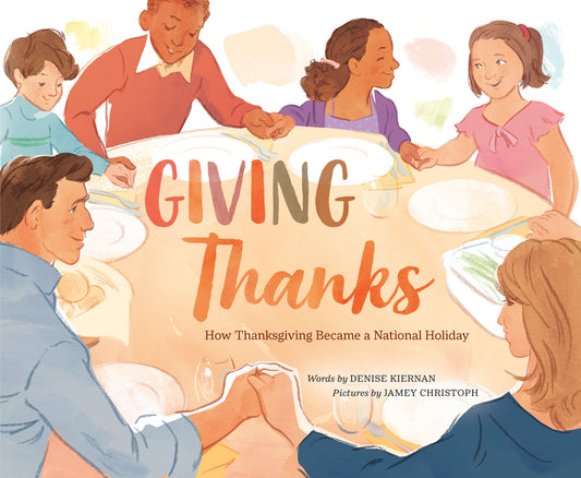 Giving Thanks - How Thanksgiving Became a National Holiday
