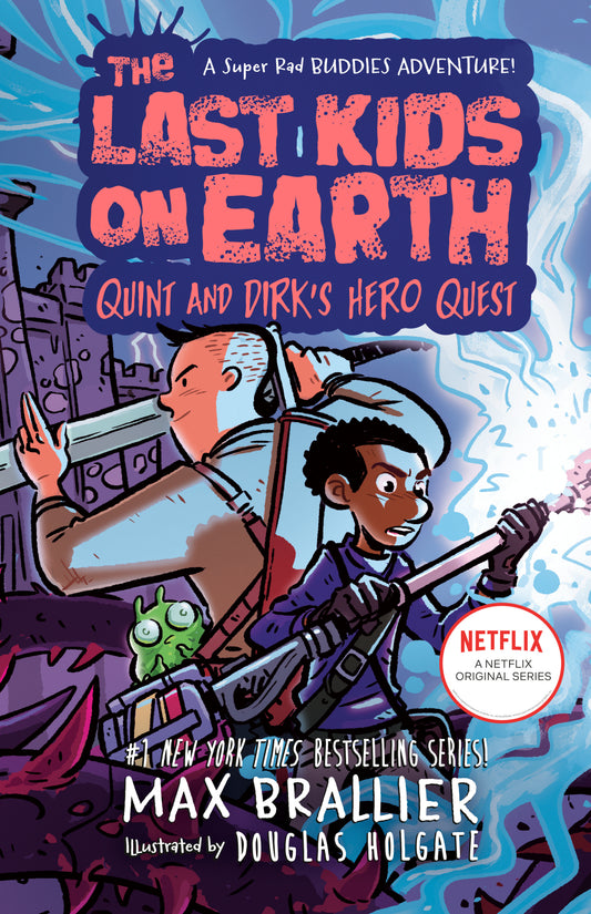 The Last Kids on Earth: Quint and Dirk's Hero Quest (The Last Kids on Earth)